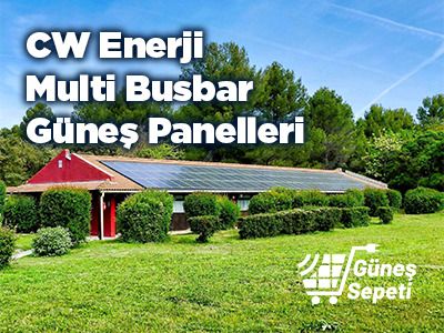 CW Enerji Multi Busbar Güneş Panelleri