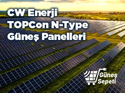 CW Enerji Topcon N-Type Güneş Panelleri